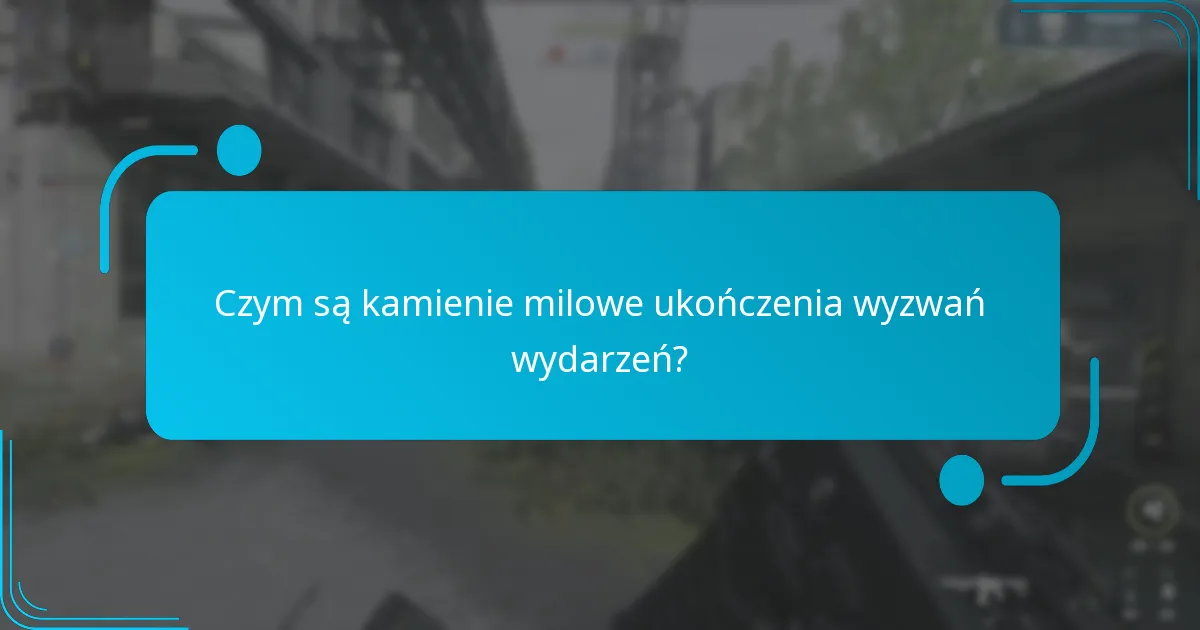 Jakie nagrody można zdobyć za ukończenie kamieni milowych?