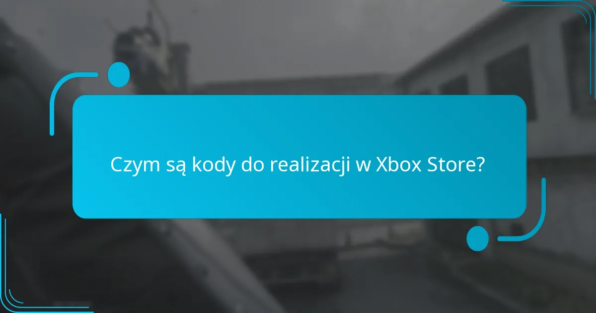 Jak zrealizować karty podarunkowe Xbox?