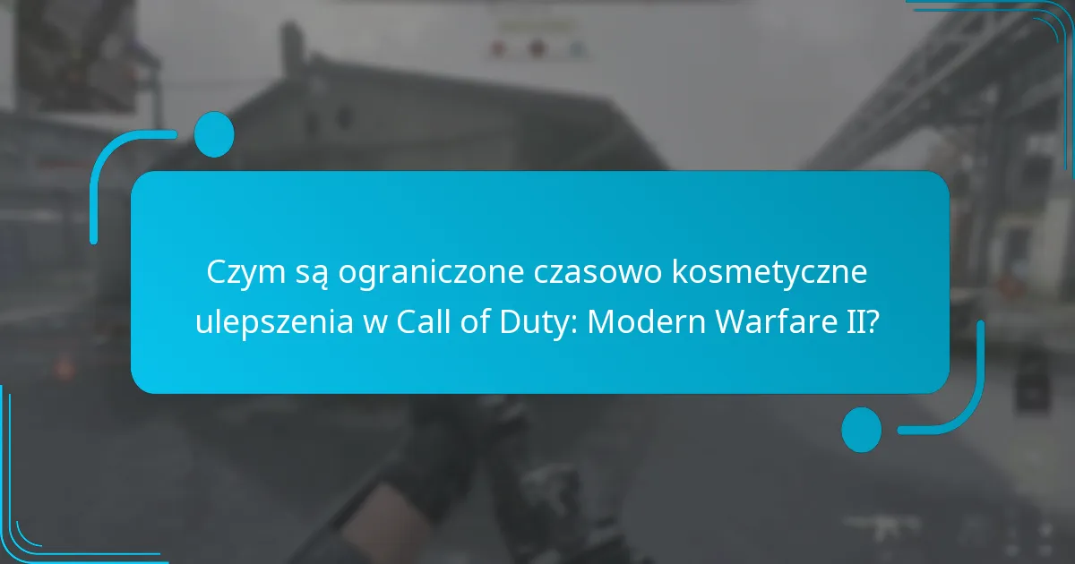 Jak gracze mogą zdobyć ograniczone czasowo kosmetyczne ulepszenia?