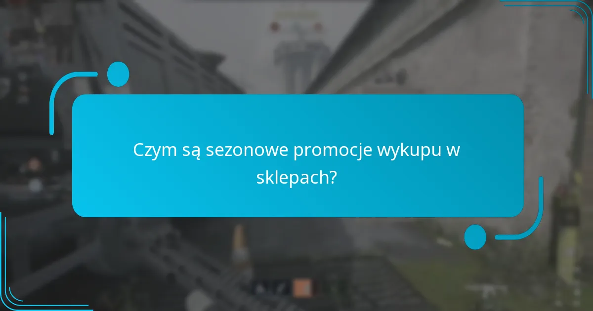 Jakie typy promocji sezonowych są najpopularniejsze?