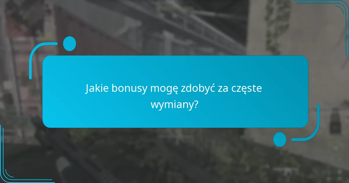 Które programy lojalnościowe oferują najlepszą wartość za częste wymiany?