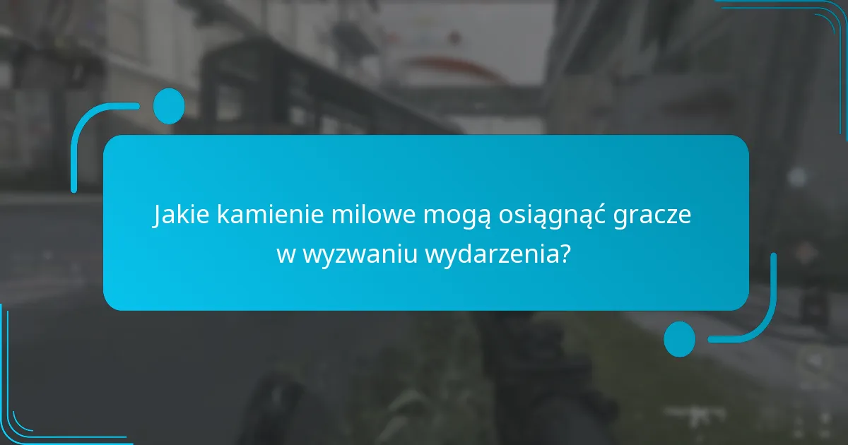 Jak gracze mogą skutecznie osiągnąć kamienie milowe wydarzenia?