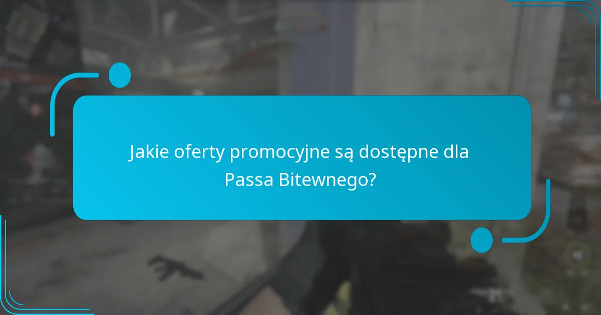 Jakie oferty promocyjne są dostępne dla Passa Bitewnego?